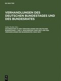 Sachregister Zu Den Verhandlungen Des Deutschen Bundestages 1. Und 2. Wahlperiode (1949-1957) Und Den Verhandlungen Des Bundesrates (1949-1957)