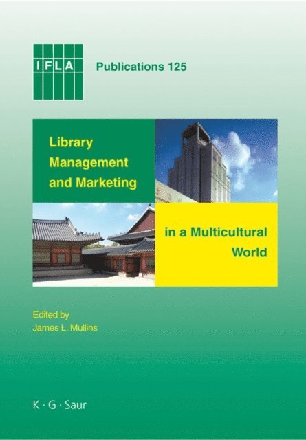 James L. Mullins - Library Management and Marketing in a Multicultural World, E-bok