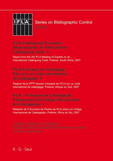 Ana Lupe Cristan, Hester van der Walt, Tienie de Klerk, Barbara B. Tillett - IFLA Cataloguing Principles: Steps towards an International Cataloguing Code, 5, E-bok