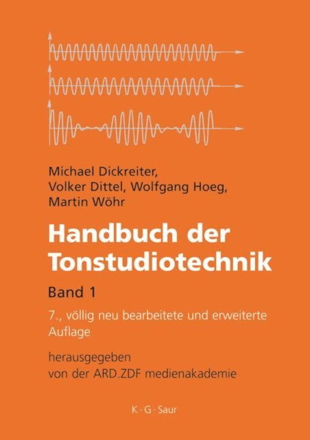 Martin Wohr, Wolfgang Hoeg, Volker Dittel, Michael Dickreiter - Handbuch der Tonstudiotechnik, E-bok