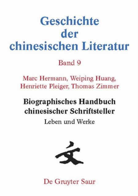 Thomas Zimmer, Henriette Pleiger, Weiping Huang, Marc Hermann - Biographisches Handbuch chinesischer Schriftsteller, E-bok