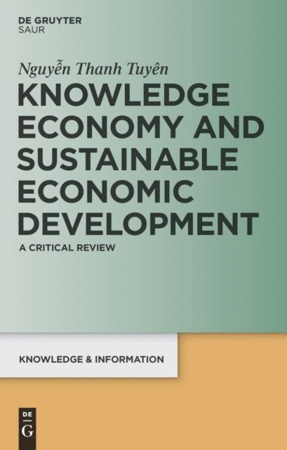 Thanh Tuyen Nguyen - Knowledge Economy and Sustainable Economic Development, E-bok