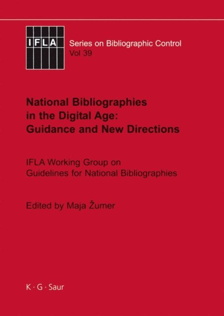 Maja Zumer - National Bibliographies in the Digital Age: Guidance and New Directions, E-bok