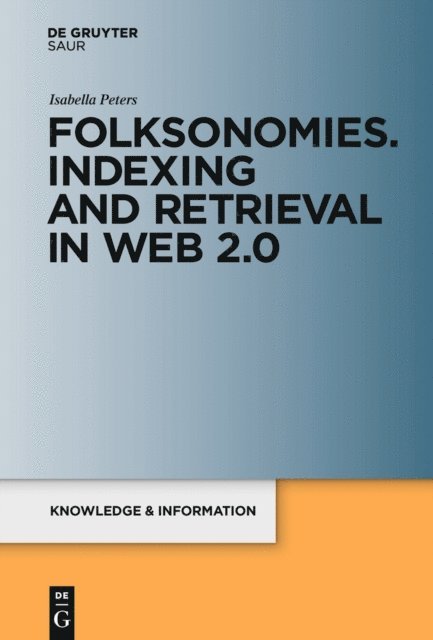 Isabella Peters - Folksonomies. Indexing and Retrieval in Web 2.0, E-bok