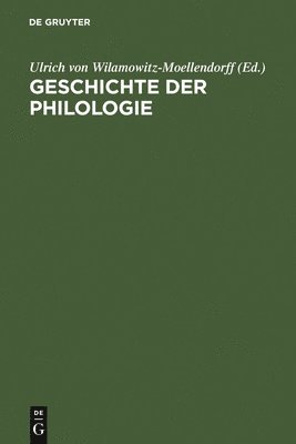 Wilamowitz-Moellendo, Ulrich Von Wilamowitz-Moellendorff - Geschichte der Philologie, Övrigt