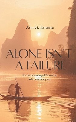 Ada Gertrude Errante - Alone Isn't a Failure, Häftad