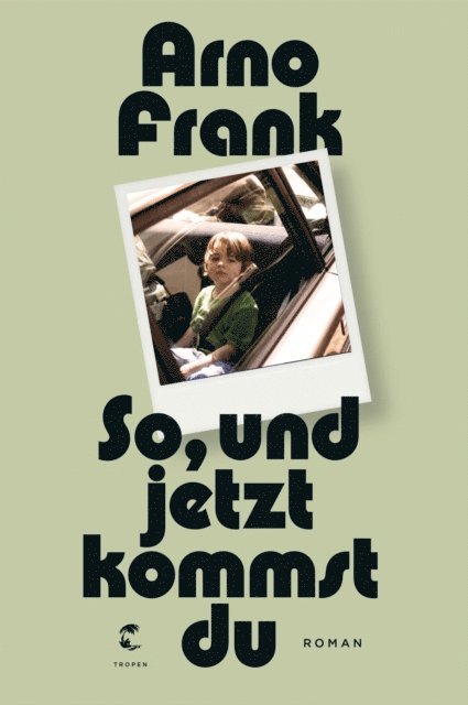Arno Frank - So, und jetzt kommst du, E-bok