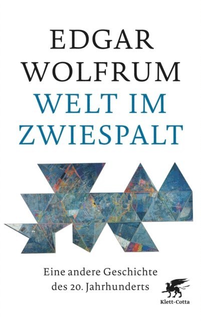 Edgar Wolfrum - Welt im Zwiespalt, E-bok