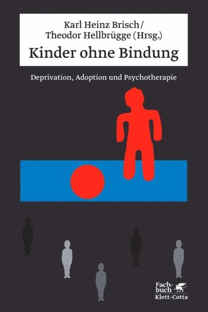 Karl Heinz Brisch, Theodor Hellbrugge - Kinder ohne Bindung, E-bok