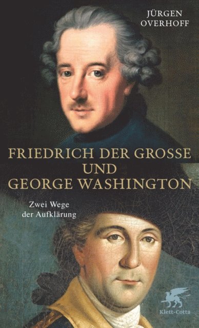Jurgen Overhoff - Friedrich der Große und George Washington, E-bok