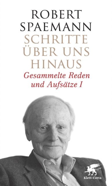 Robert Spaemann - Schritte über uns hinaus I (Schritte, Bd. 1), E-bok