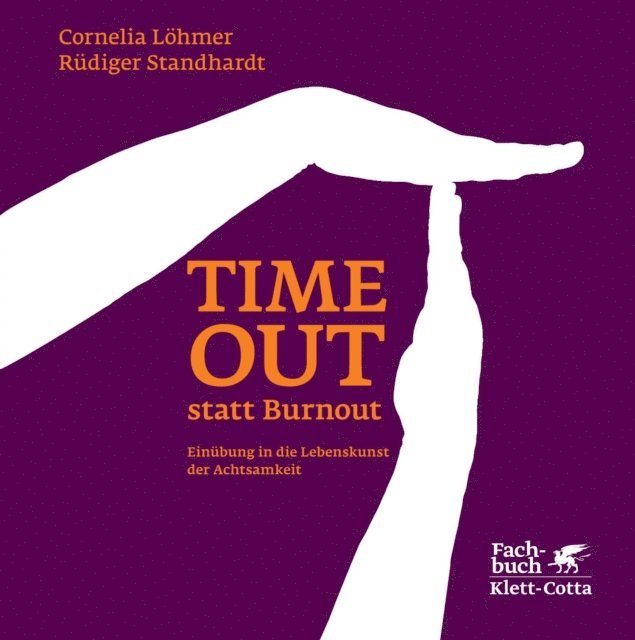 Rudiger Standhardt, Cornelia Lohmer - Timeout statt Burnout (Fachratgeber Klett-Cotta, Bd.), E-bok