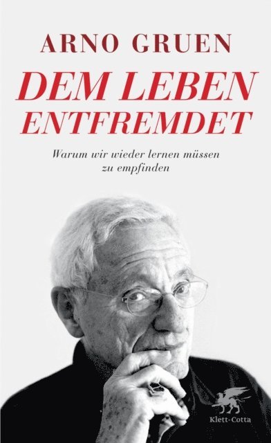 Arno Gruen - Dem Leben entfremdet, E-bok