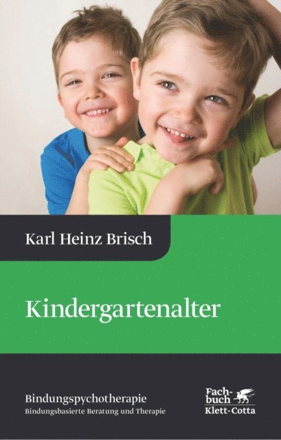 Karl Heinz Brisch - Kindergartenalter (Bindungspsychotherapie, Bd. 3), E-bok