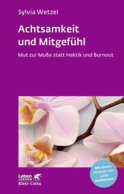 Sylvia Wetzel - Achtsamkeit und Mitgefühl (Leben Lernen, Bd. 267), E-bok