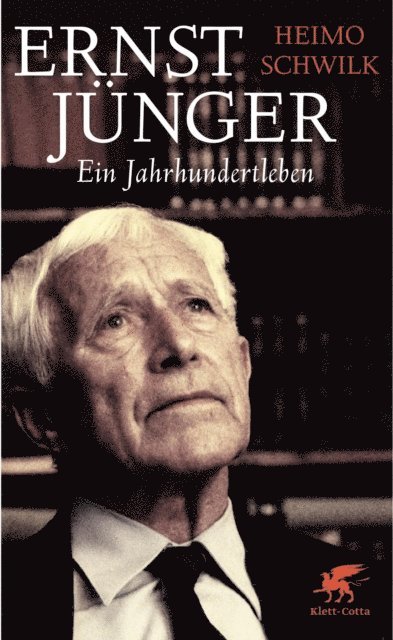 Heimo Schwilk - Ernst Jünger - Ein Jahrhundertleben, E-bok