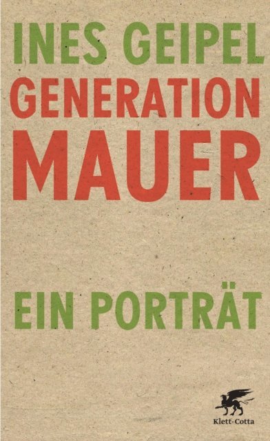 Ines Geipel - Generation Mauer, E-bok