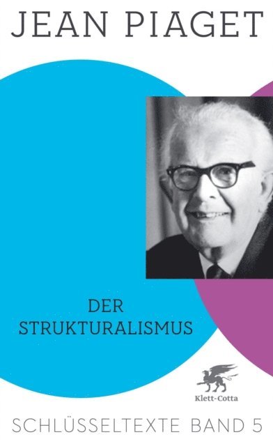 Jean Piaget, Richard Kohler - Der Strukturalismus (Schlüsseltexte in 6 Bänden, Bd. 5), E-bok