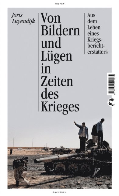 Joris Luyendijk - Von Bildern und Lügen in Zeiten des Krieges, E-bok