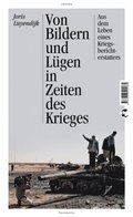 Von Bildern und Lügen in Zeiten des Krieges