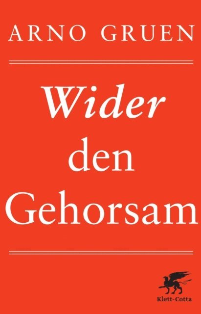 Arno Gruen - Wider den Gehorsam, E-bok