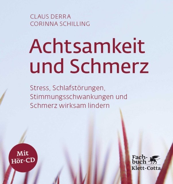 Corinna Schilling, Claus Derra - Achtsamkeit und Schmerz, E-bok