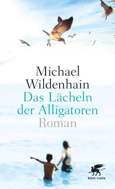 Michael Wildenhain - Das Lächeln der Alligatoren, E-bok