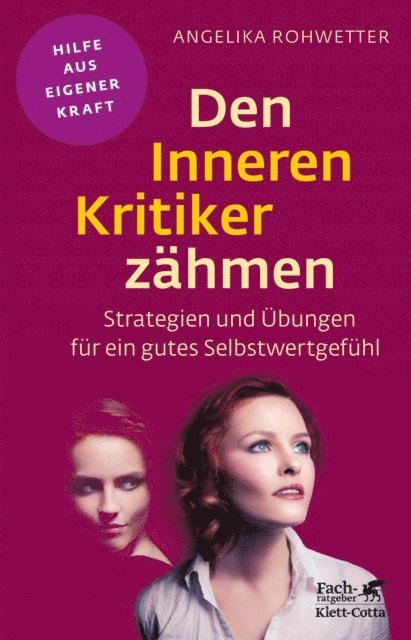 Angelika Rohwetter - Den Inneren Kritiker zähmen (Fachratgeber Klett-Cotta, Bd.), E-bok