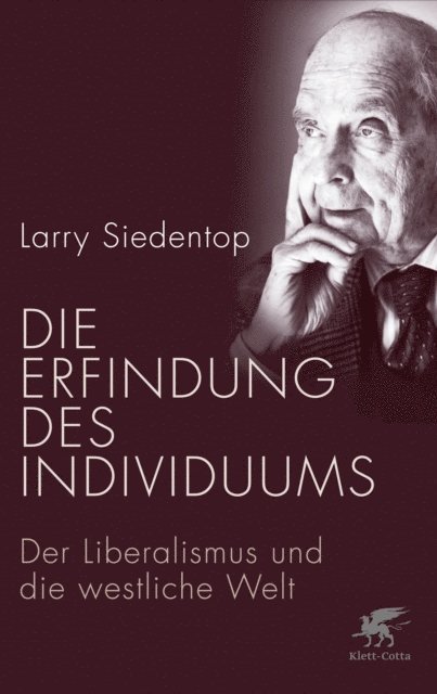 Larry Siedentop - Die Erfindung des Individuums, E-bok