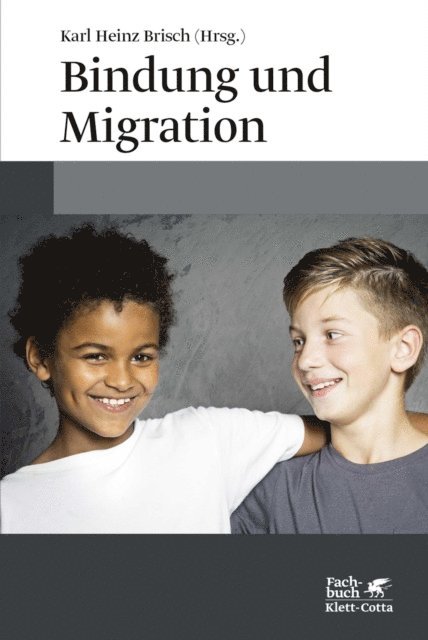 Karl Heinz Brisch - Bindung und Migration, E-bok