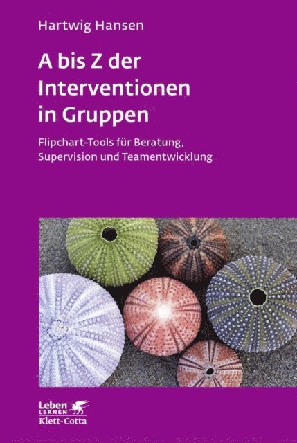 Hartwig Hansen - A bis Z der Interventionen in Gruppen (Leben Lernen, Bd. 292), E-bok