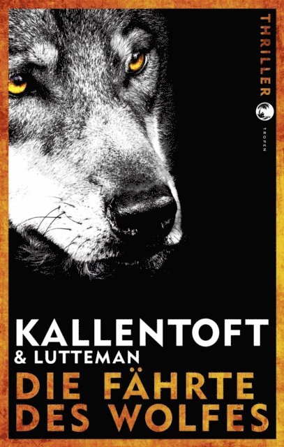 Markus Lutteman, Mons Kallentoft - Die Fährte des Wolfes, E-bok