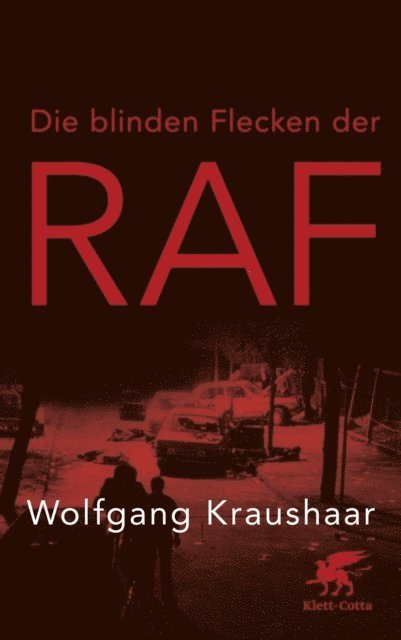 Wolfgang Kraushaar - Die blinden Flecken der RAF, E-bok