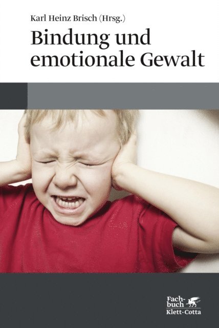 Karl Heinz Brisch - Bindung und emotionale Gewalt, E-bok