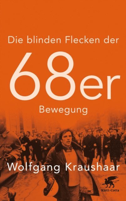 Wolfgang Kraushaar - Die blinden Flecken der 68er Bewegung, E-bok