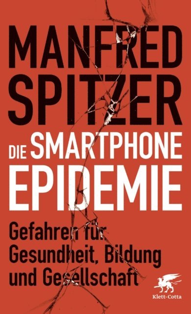 Manfred Spitzer - Die Smartphone-Epidemie, E-bok