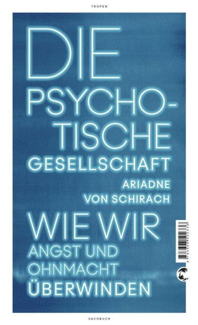 Ariadne von Schirach - Die psychotische Gesellschaft, E-bok