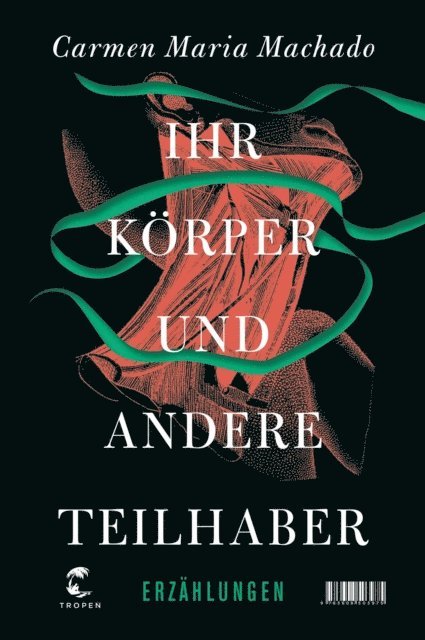 Carmen Maria Machado - Ihr Körper und andere Teilhaber, E-bok