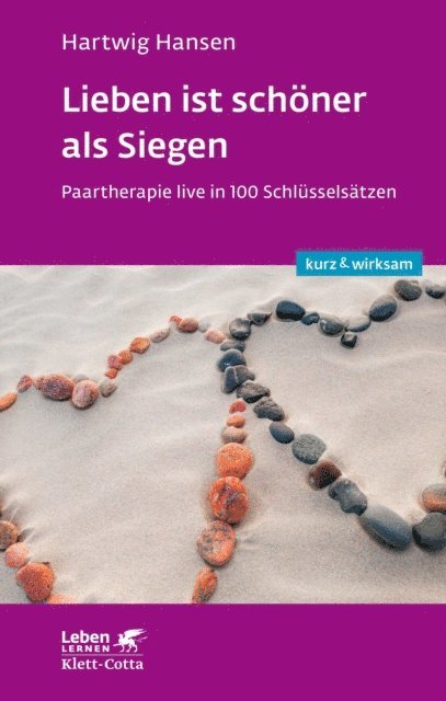 Hartwig Hansen - Lieben ist schöner als Siegen (Leben lernen: kurz & wirksam), E-bok