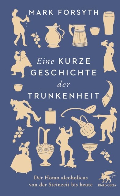 Mark Forsyth - Eine kurze Geschichte der Trunkenheit, E-bok