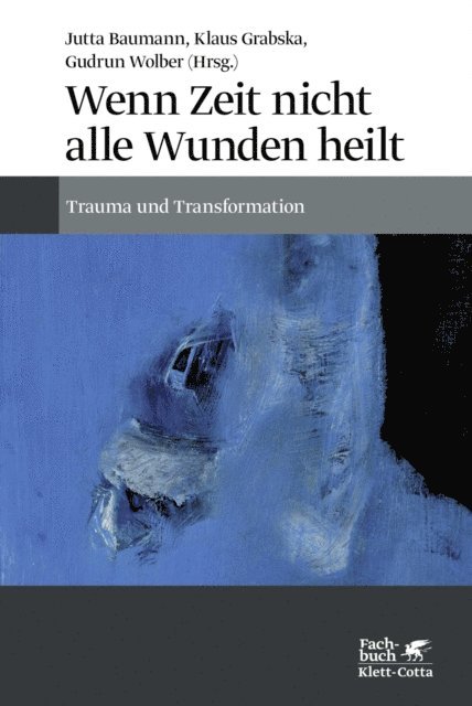 Gudrun Wolber, Klaus Grabska, Jutta Baumann - Wenn Zeit nicht alle Wunden heilt, E-bok