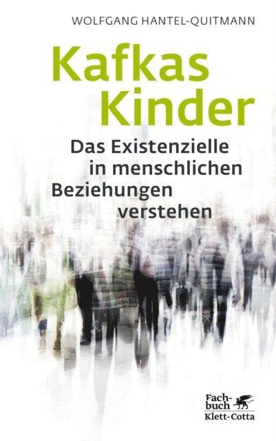 Wolfgang Hantel-Quitmann - Kafkas Kinder, E-bok