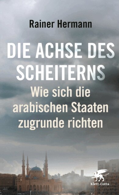 Rainer Hermann - Die Achse des Scheiterns, E-bok