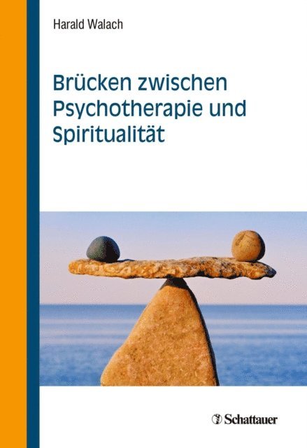 Harald Walach - Brücken zwischen Psychotherapie und Spiritualität, E-bok