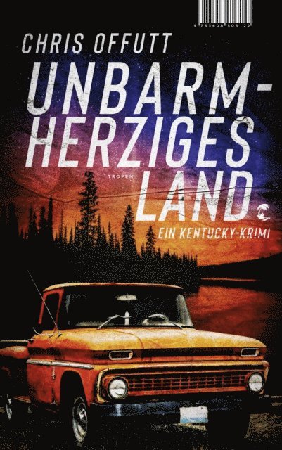 Chris Offutt - Unbarmherziges Land, E-bok