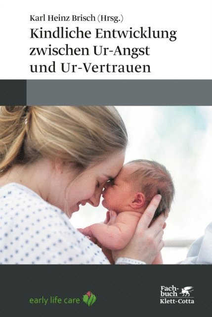 Karl Heinz Brisch - Kindliche Entwicklung zwischen Ur-Angst und Ur-Vertrauen, E-bok