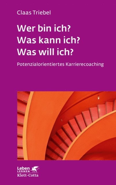 Claas Triebel - Wer bin ich? Was kann ich? Was will ich? (Leben Lernen, Bd. 333), E-bok