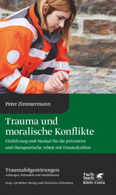Peter Zimmermann - Trauma und moralische Konflikte (Traumafolgestörungen, Bd. 1), E-bok