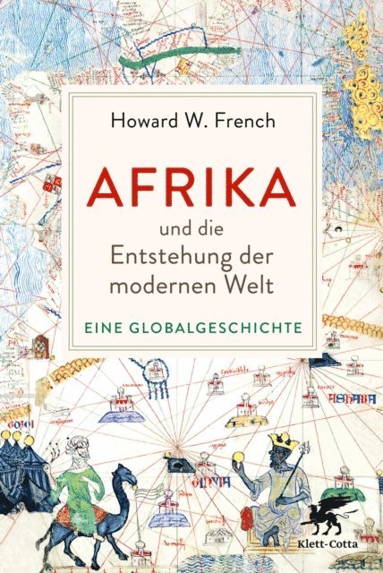 Howard W. French - Afrika und die Entstehung der modernen Welt, E-bok