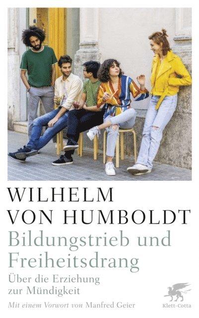 Wilhelm Humboldt, Jurgen Overhoff - Bildungstrieb und Freiheitsdrang, E-bok